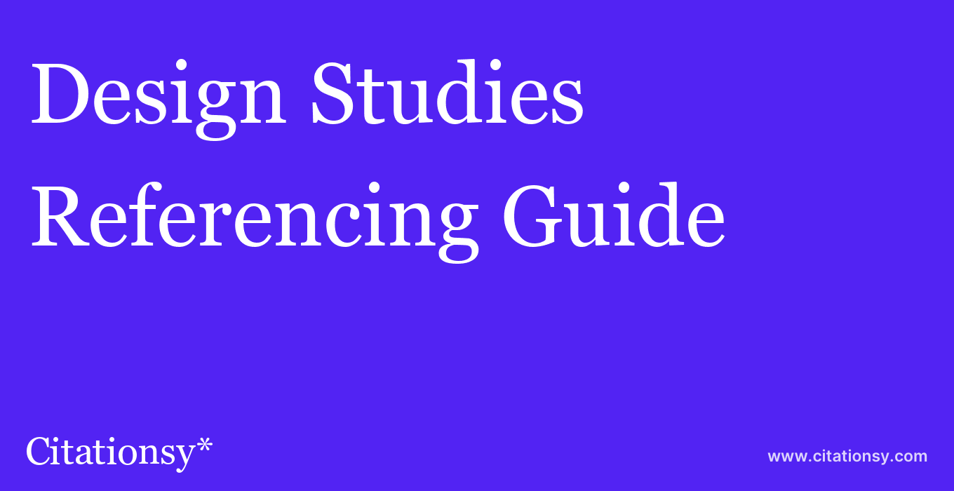 cite Design Studies  — Referencing Guide